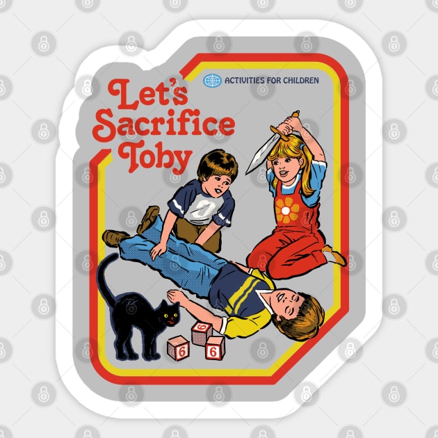 Let's Sacrifice Toby Sticker by Steven Rhodes